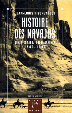 Histoire des Navajos : une saga indienne, 1540-1990