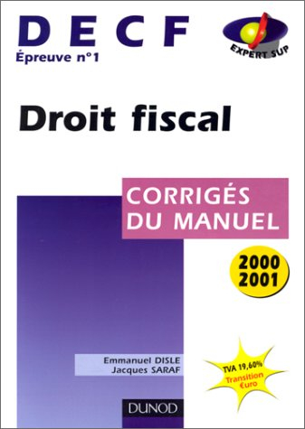 decf, corrigés du manuel. droit fiscal, épreuve n, 1, 2000-2001