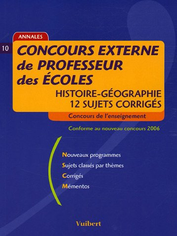 concours externe de professeur des ecoles histoire-géographie : 12 sujets corrigés