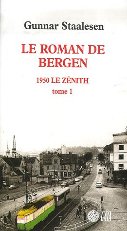 Le roman de Bergen. 1950, le zénith. Vol. 1