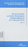 Evaluation, action publique territoriale et collectivités. Tome 1