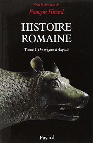 Histoire romaine. Vol. 1. Des origines à Auguste