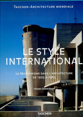 le style international - le modernisme dans l'architecture de 1925 à 1965