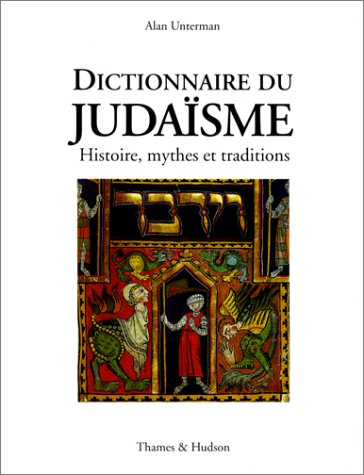 Dictionnaire du judaïsme : histoire, mythes et traditions