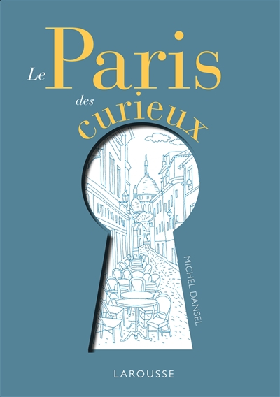 Le Paris des curieux