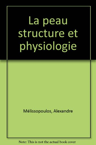 La peau : structure et physiologie