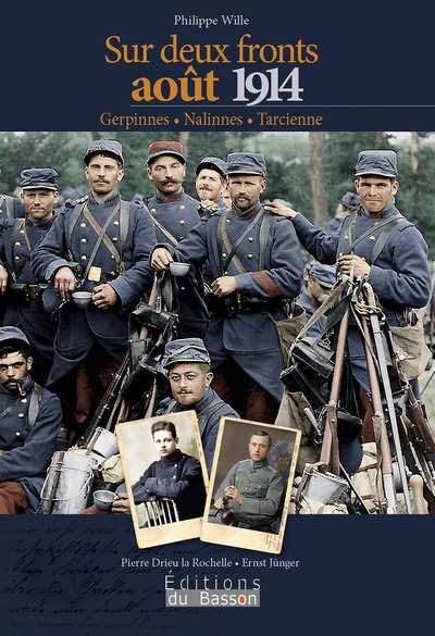 Sur deux fronts en août 1914 : Drieu La Rochelle, Ernst Jünger : Gerpinnes, Nalinnes, Tarcienne