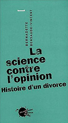 La science contre l'opinion : histoire d'un divorce