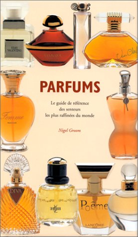 Les parfums : guide des senteurs les plus raffinées