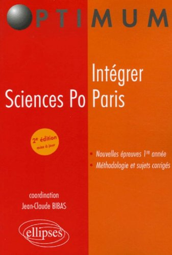 Intégrer Sciences-Po Paris : nouvelles épreuves 1re année, méthodologie et sujets corrigés
