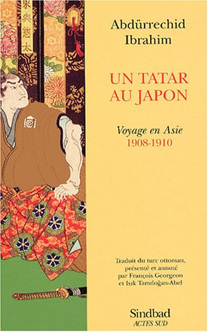 Un Tatar au Japon : voyage en Asie (1908-1910)