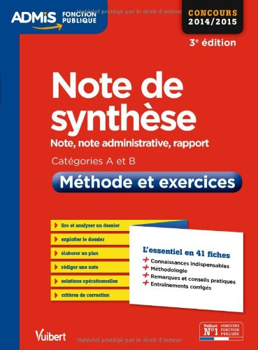 Note de synthèse, note administrative, note, rapport : catégories A et B, méthode et exercices : con