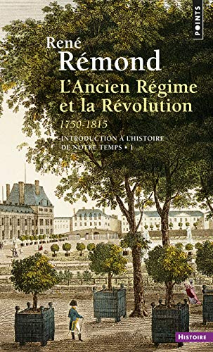 Introduction à l'histoire de notre temps. Vol. 1. L'Ancien Régime et la Révolution : 1750-1815