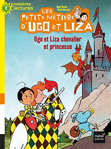 Les petits métiers d'Ugo et Liza. Vol. 2. Ugo et Liza chevalier et princesse : niveau 2