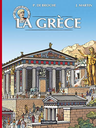 Les voyages d'Alix. La Grèce