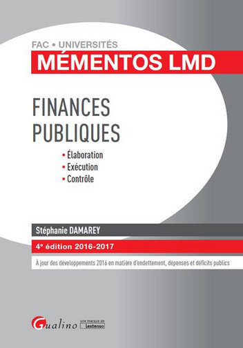 Finances publiques : élaboration, exécution, contrôle : 2016-2017