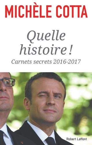 Quelle histoire ! : carnets secrets 2016-2017