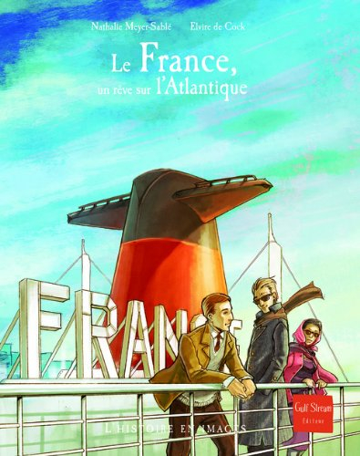 Le France : un rêve sur l'Atlantique