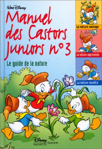 manuel des castors juniors, n, 3 : le guide de la nature