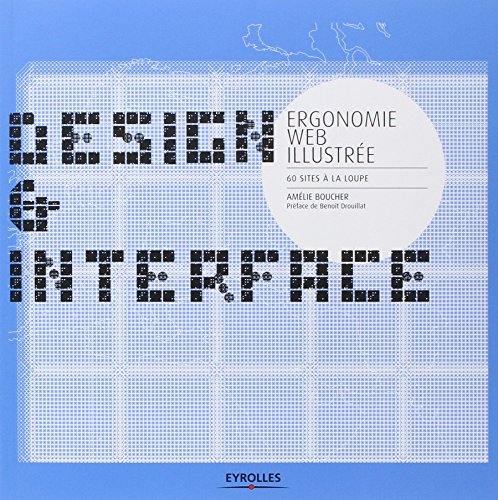Design & interface : ergonomie Web illustrée : 60 sites à la loupe