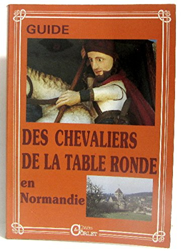 Guide des chevaliers de la Table ronde en Normandie