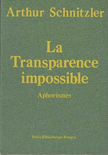 la transparence impossible : aphorismes