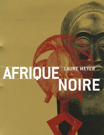 Afrique noire : masques, sculpture, bijoux