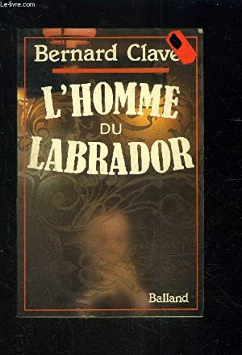 l'homme du labrador (french edition)