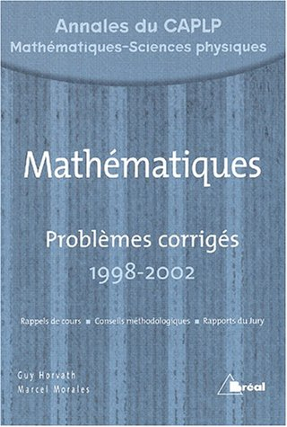 Mathématiques : problèmes corrigés avec rapports du jury, 1998-2002 : CAPLP interne-externe-agricole