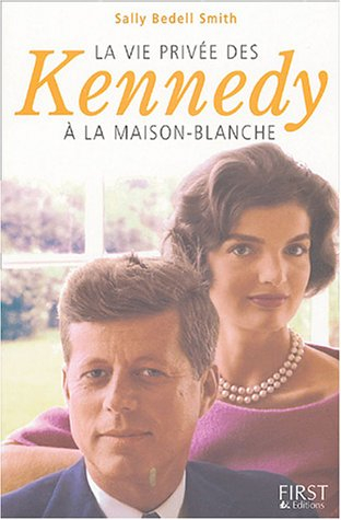 La vie privée des Kennedy à la Maison Blanche