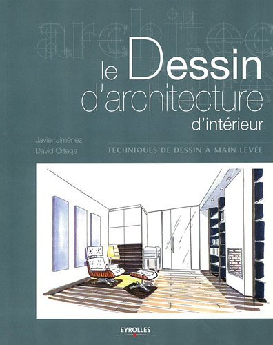 Le dessin d'architecture d'intérieur : techniques de dessin à main levée