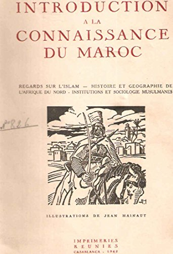 introduction à la connaissance du maroc. regards sur l'islam. histoire et géographie de l'afrique du
