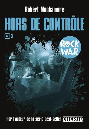 Rock War. Vol. 3. Hors de contrôle