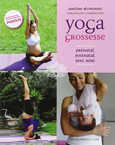 Yoga grossesse : prénatal, postnatal, avec bébé