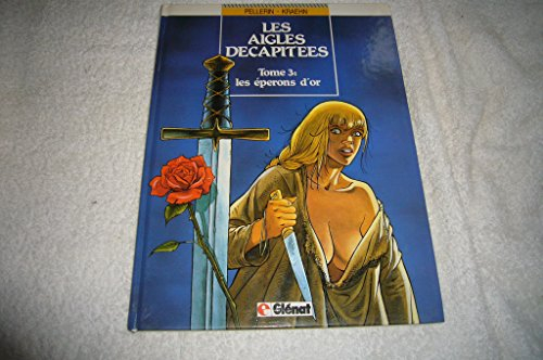 les aigles decapitees t3 : les eperons d'or 120597
