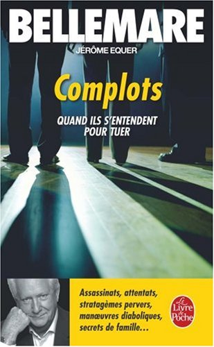 Complots : quand ils s'entendent pour tuer