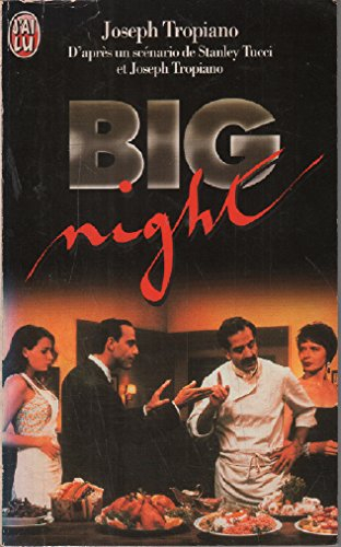 Big night : d'après un scénario de Stanley Tucci et Joseph Tiopiano