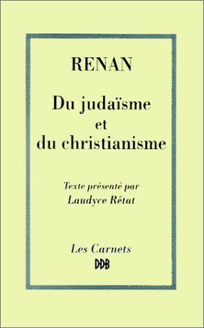 Renan : du judaïsme et du christianisme