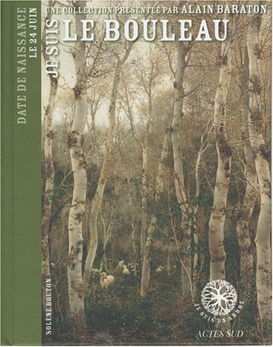 Je suis le bouleau : date de naissance le 24 juin