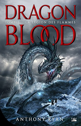 Dragon blood. Vol. 2. La légion des flammes