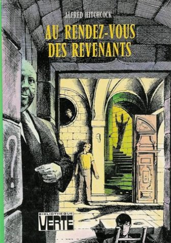au rendez vous des revenants : collection : bibliothèque verte cartonnée