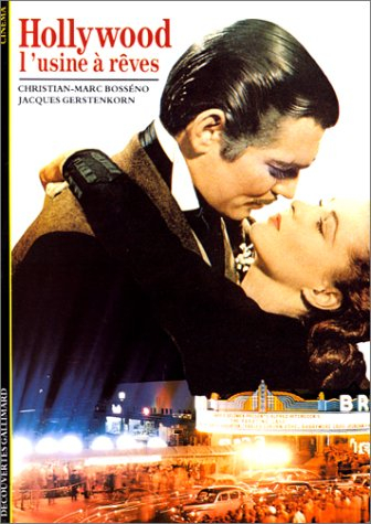 Hollywood, l'usine à rêves