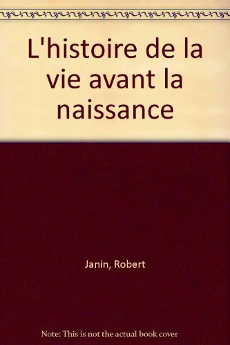 Histoire de la vie avant la naissance