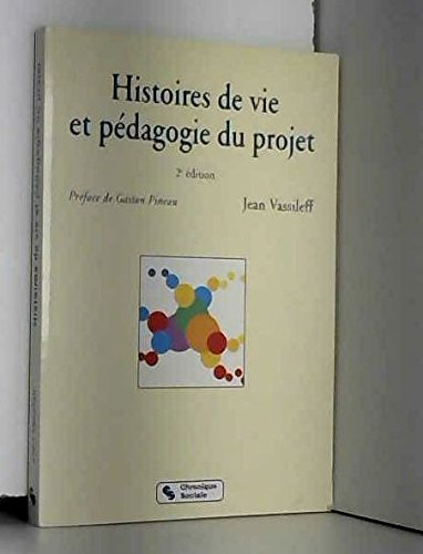 HISTOIRE DE VIE ET PEDAGOGIE DU PROJET. 2ème édition