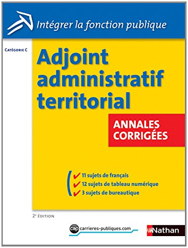 Concours adjoint administratif territorial : catégorie C : annales corrigées
