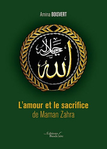 L'amour et le sacrifice de Maman Zahra