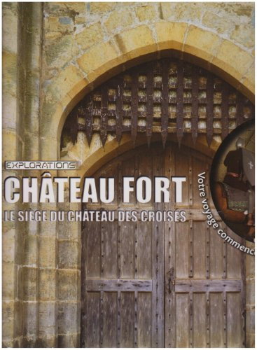Château fort : le siège du château des Croisés