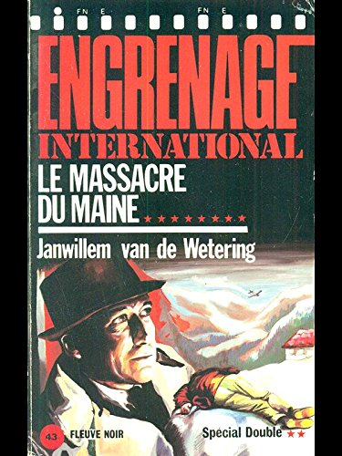 Le Massacre du Maine (Engrenage international)
