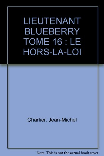 blueberry, tome 16 : le hors-la-loi