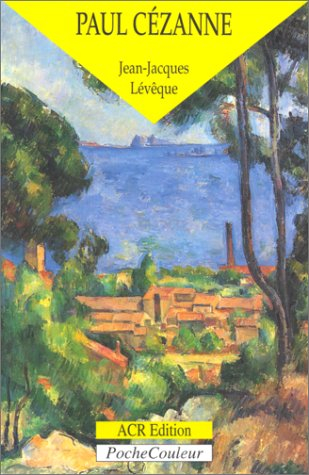 Paul Cézanne, le précurseur de la modernité : 1839-1906